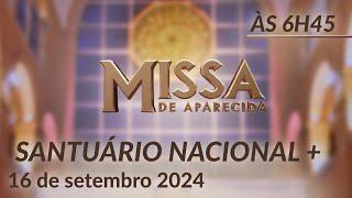 Missa  Santuário Nacional de Aparecida 6h45 16092024