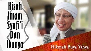 Kisah Imam Syafii dan Ibunya - Hikmah Buya Yahya