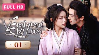 【FULL HD】Enslaved by Love 01  A Test of Betrayal and Love  玉奴娇