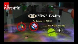 Mixed Reality Without Google Tango OR Apple ARKit