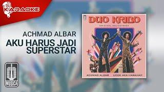 Achmad Albar - Aku Harus Jadi Superstar Official Karaoke Video