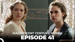 Magnificent Century Kosem Episode 41 English Subtitle