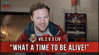 Villarreal 2-3 Liverpool  What A Time To Be Alive  Instant Match Reaction  AGT