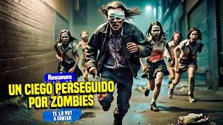  Un HOMBRE CIEGO queda ATRAPADO con ZOMBIES en un APOCALIPSIS  RESUMEN