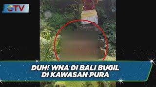 Lagi WNA di Bali Bugil di Kawasan Pura - BIP 0410