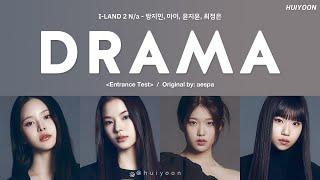 LYRICS가사 I-LAND2 Na - Drama Original by aespa • huiyoon