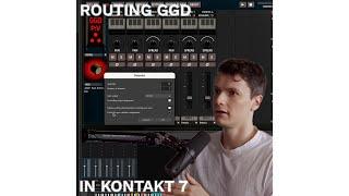 How to route out GGD in Kontakt 7