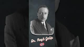 Tarihte Bugün - Dr. Reşit Galip