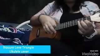 Bizaare Love Triangle ukulele cover
