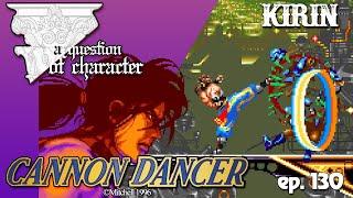 A QUESTION OF CHARACTER - KIRIN CANNON DANCER