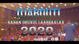 XASAN DHUXUL LAABSAALAX IYO QUDBADII MUNASIBADA DJABOUTI 2020