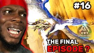 The Final Episode...Ark Scorched Earth Episode 16