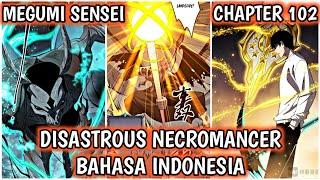 Disastrous Necromancer  Lin Moyu 102 BAHASA INDONESIA