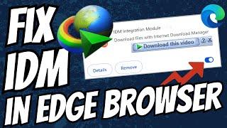 How to Fix IDM not showing download bar in Microsoft Edge  Enable IDM in Edge  2024