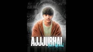 Ajjubhai Face Reveal Edit  #viral #totalgaming #short