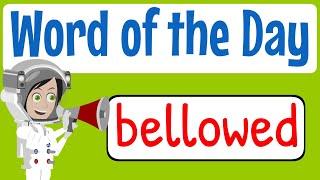 Word of the Day  Word of the Week  Bellowed  Vocabulary  Word Meanings  Words