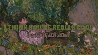 I think youre really cool - guardin  Lyrics مترجمة