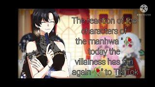 The reaction of the characters of the manhwa  today the villainess has fun again to Tik Tok 