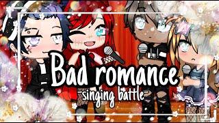 Bad romance Singing battle