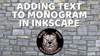 Adding Text To A Monogram In Inkscape Video Tutorial - CNC Plasma Cutting with Dxf and Svg Files