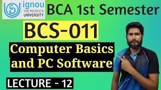 BCS-011 - Lecture 12 FUNCTIONING OF A COMPUTER  Computer Basics and PC Software  BCA