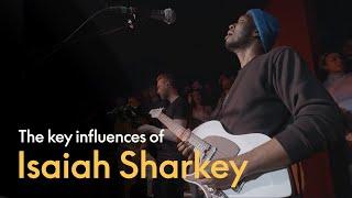 The key influences of Isaiah Sharkey