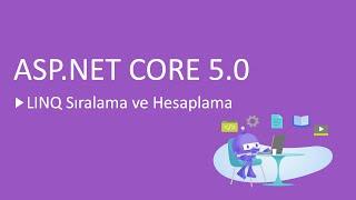 62-ASP.NET Core 5.0 Dersleri - LINQ Sıralama ve Hesaplama Sorguları
