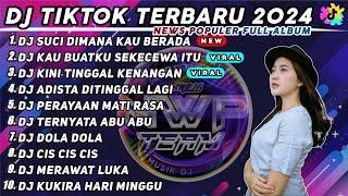 DJ TIKTOK TERBARU 2024 - DJ SUCI DIMANA KINI KAU BERADA x DJ KAU BUATKU SEKECEWA ITU REMIX FULLBASS