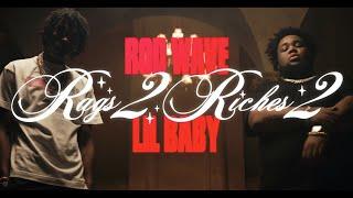 Rod Wave -  Rags2Riches 2 ft Lil Baby Official Music Video