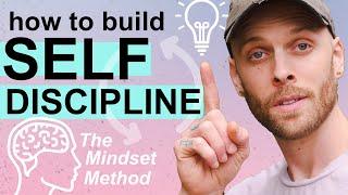 How to Build Self-Discipline The Mindset Method