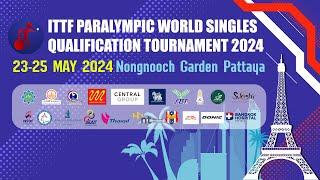 LIVE  T1  Day 1  ITTF Paralympic World Qualification Tournament 2024
