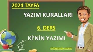 Yazım Kuralları  Kinin Yazımı   YENİ 2024 TAYFA