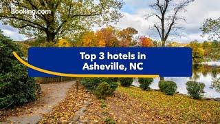 Top-rated hotels near popular attractions in Asheville NC