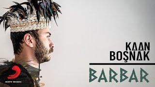 Kaan Boşnak - Barbar Lyric Video