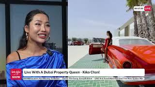 Live With A Dubai Property Queen - Kiko Chan
