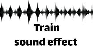 Train sound effect  no copyright