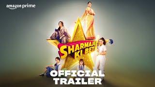 Sharmajee Ki Beti - Official Trailer  Prime Video  Applause Entertainment