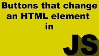 How to create buttons in Javascript that change the color of an HTML element