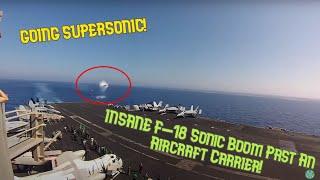 Going Supersonic - Insane F-18 Sonic Boom Past An Aircraft Carrier