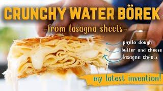 CRUNCHY WATER BÖREK from Lasagna Sheets  Easiest Technique Maximum Taste 