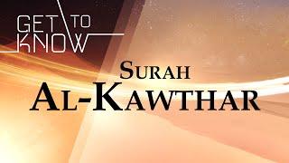 GET TO KNOW Ep. 24 - Surah Al-Kawthar - Nouman Ali Khan - Quran Weekly