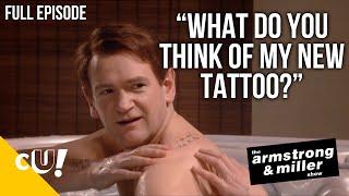 My New Tattoo Is Of A DJ Strangled By A Snake  The Armstrong & Miller Show  Episode 12  Crack Up