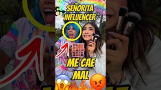 SEÑORITA INFLUENCER ME CAE MAL. #shortsviral @senoritainfluencer