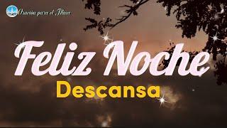 Feliz noche Te dedico este bello video de buenas noches