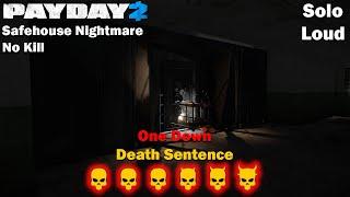 Payday 2 - Safehouse Nightmare - No Kill - DSOD - SOLO - LOUD