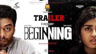 BEGINNING - Official Trailer - N.Lingusamy  Vinoth  Gouri  Jagan Vijaya  Thirrupathi Brothers