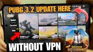 PUBG 3.2 UPDATE WITHOUT VPN HERE  HOW TO DOWNLOAD PUBG MOBILE 3.2 UPDATE