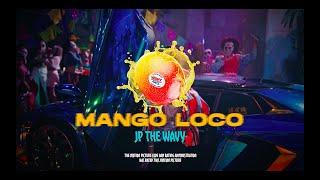 JP THE WAVY - Mango Loco Official Music Video