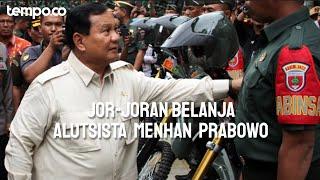 Jor-joran Belanja Alutsista Prabowo Selama Menjabat Menhan