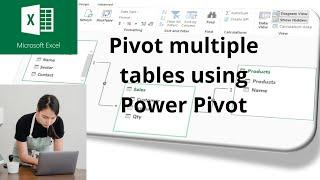 Use Power Pivot to link multiple Excel tables generate a Pivot table